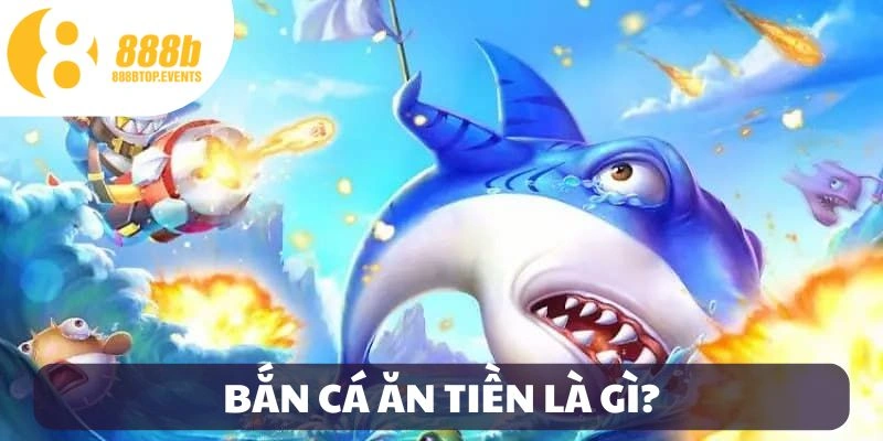 Giới thiệu bắn cá ăn tiền