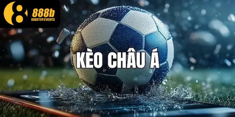 Tổng quan kèo châu Á