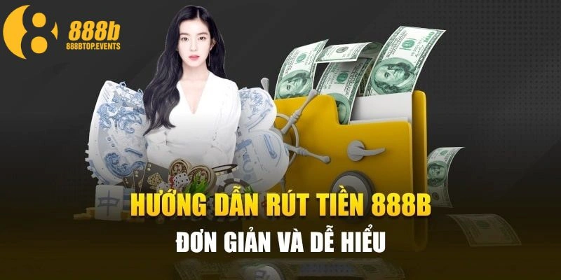 Khám phá cách rút tiền nhanh chóng tại nền tảng