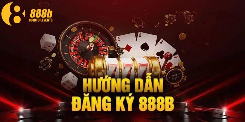 Khám phá lợi ích khi tham gia đăng ký 888b